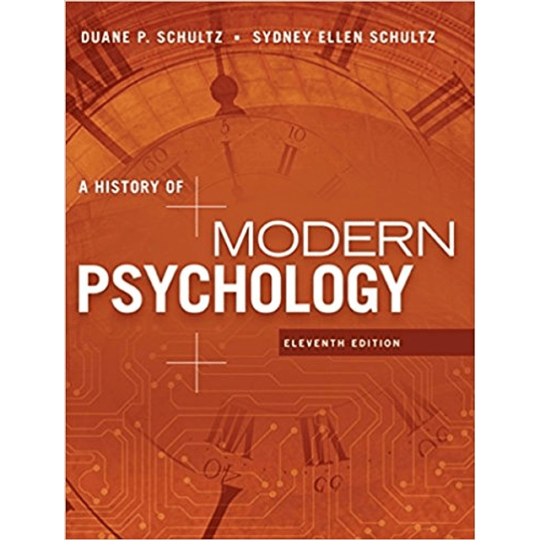 A History Of Modern Psychology 11th Edition by Duane P. Schultz ? Test Bank A+