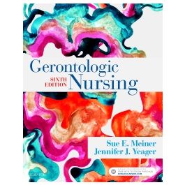 Test Bank for Gerontologic Nursing 6th Edition by Meiner